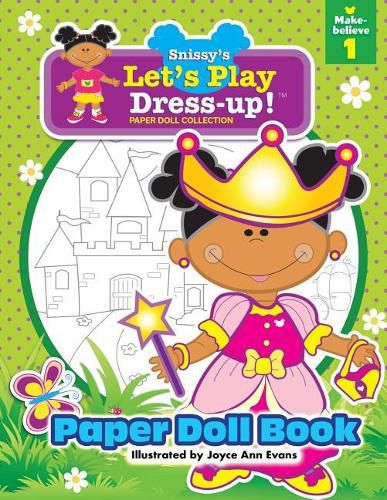 Snissy's Let's Play Dress-Up!(TM) Paper Doll Collection: Paper Doll Book: Make-believe 1