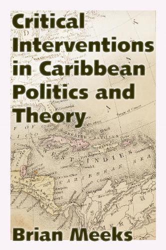 Cover image for Critical Interventions in Caribbean Politics and Theory