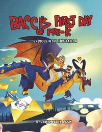 Cover image for Bacci's First Day of Pre-K: Episode #1 The Invitation