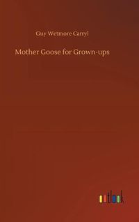 Cover image for Mother Goose for Grown-ups