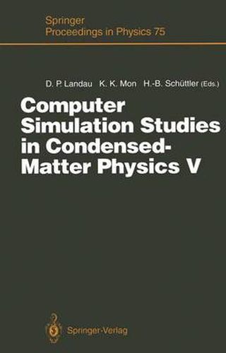 Computer Simulation Studies in Condensed-Matter Physics V: Proceedings of the Fifth Workshop Athens, GA, USA, February 17-21, 1992