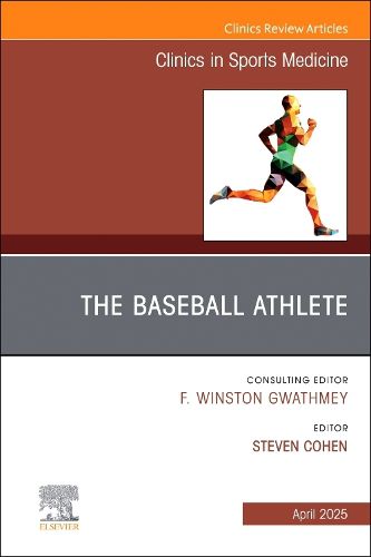 Cover image for The Baseball Athlete, An Issue of Clinics in Sports Medicine: Volume 44-2