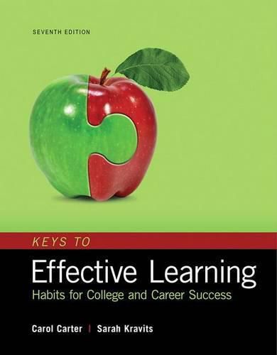 Keys to Effective Learning: Habits for College and Career Success, Student Value Edition