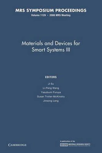 Cover image for Materials and Devices for Smart Systems III: Volume 1129