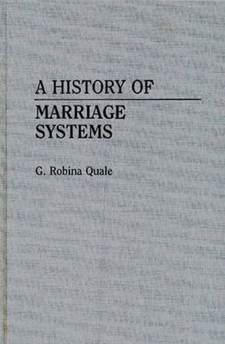 Cover image for A History of Marriage Systems