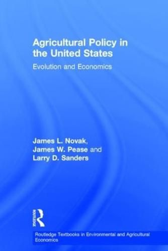 Agricultural Policy in the United States: Evolution and Economics