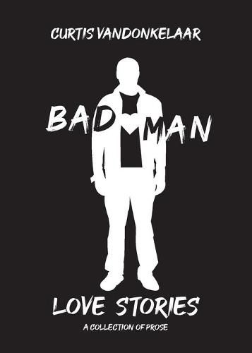 Cover image for Bad Man Love Stories