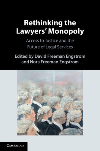 Cover image for Rethinking the Lawyers' Monopoly
