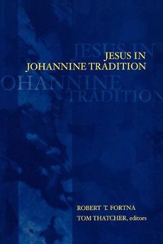 Cover image for Jesus in Johannine Tradition