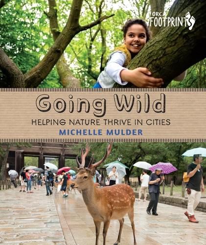 Cover image for Going Wild: Helping Nature Thrive in Cities