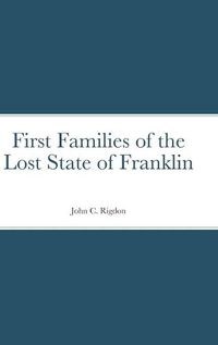 Cover image for First Families of the Lost State of Franklin