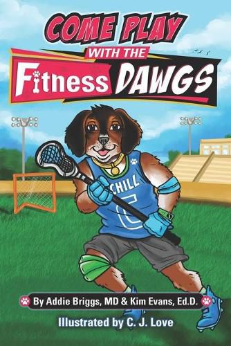 Cover image for COME PLAY WITH THE Fitness DAWGS