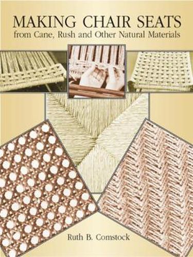 Cover image for Making Chair Seats from Cane, Rush and Other Natural Materials