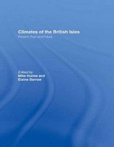 Cover image for Climates of the British Isles: Present, Past and Future