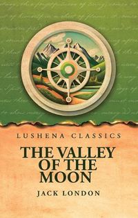 Cover image for The Valley of the Moon