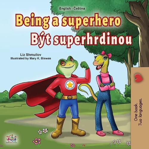 Cover image for Being a Superhero (English Czech Bilingual Book for Kids)