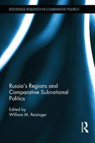 Cover image for Russia's Regions and Comparative Subnational Politics
