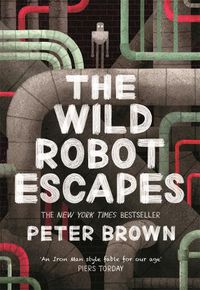 Cover image for The Wild Robot Escapes (The Wild Robot, Book 2)