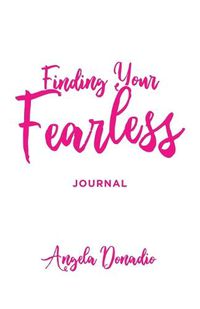 Cover image for Finding Your Fearless: Journal