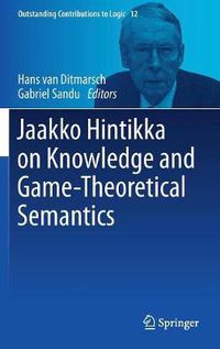 Cover image for Jaakko Hintikka on Knowledge and Game-Theoretical Semantics