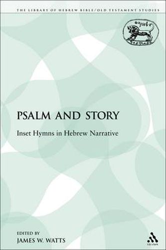 Cover image for Psalm and Story: Inset Hymns in Hebrew Narrative