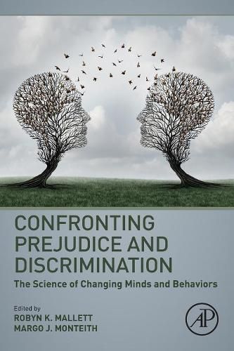 Cover image for Confronting Prejudice and Discrimination: The Science of Changing Minds and Behaviors