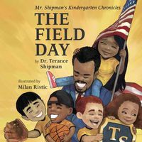 Cover image for Mr. Shipman's Kindergarten Chronicles: The Field Day