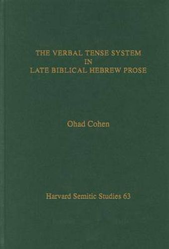 Cover image for The Verbal Tense System in Late Biblical Hebrew Prose