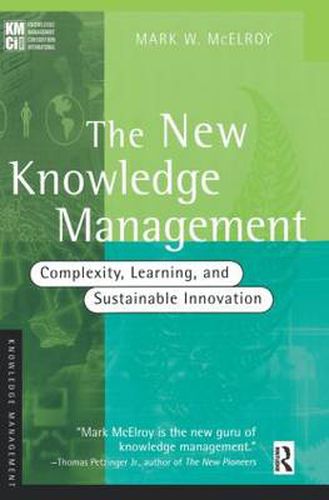 Cover image for The New Knowledge Management: Complexity, Learning, and Sustainable Innovation