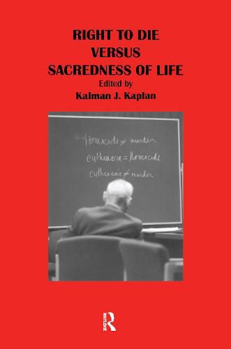 Cover image for Right to Die Versus Sacredness of Life