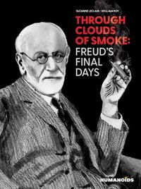 Cover image for Through Clouds of Smoke: Freud's Final Days