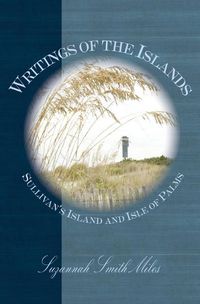 Cover image for Writings of the Islands: Sullivan's Island and Isle of Palms