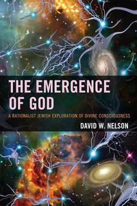 Cover image for The Emergence of God: A Rationalist Jewish Exploration of Divine Consciousness