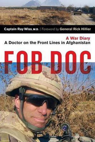 Cover image for Fob Doc: A Doctor on the Front Lines in Afghanistan: A War Diary