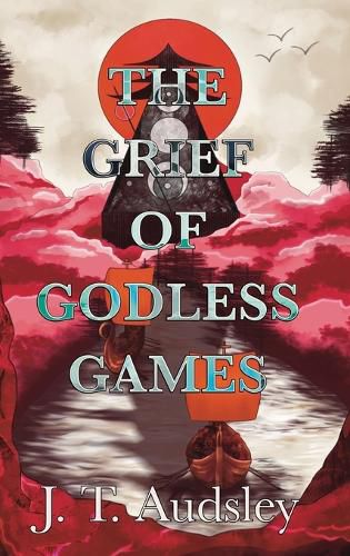 Cover image for The Grief Of Godless Games