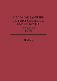 Cover image for Heads of Families at the First Census of the United States Taken in the Year 1790