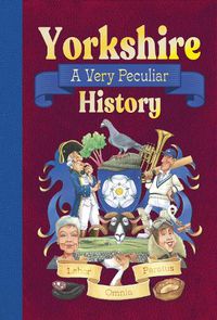 Cover image for Yorkshire: A Very Peculiar History