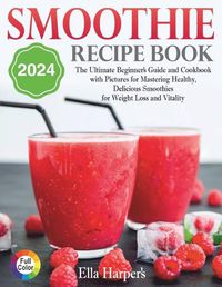 Cover image for "Smoothie Recipe Book 2024