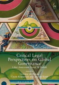 Cover image for Critical Legal Perspectives on Global Governance: Liber Amicorum David M Trubek