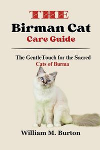 Cover image for The Birman Cat Care Guide