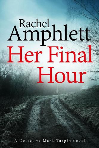 Cover image for Her Final Hour: A Detective Mark Turpin murder mystery