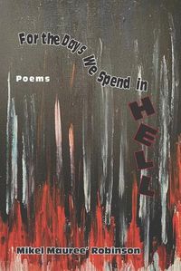 Cover image for For the Days We Spend in Hell