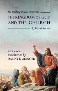 Cover image for The Teaching of Jesus concerning The Kingdom of God and the Church (Fontes Classics)