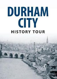 Cover image for Durham City History Tour