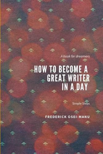 Cover image for How To Become A Great Writer In A Day