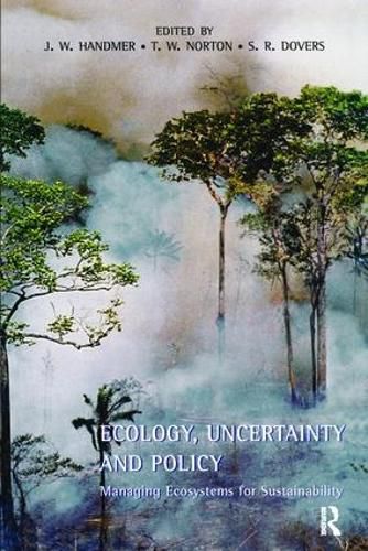 Cover image for Ecology, Uncertainty and Policy: Managing Ecosystems for Sustainability