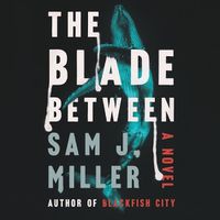 Cover image for The Blade Between Lib/E