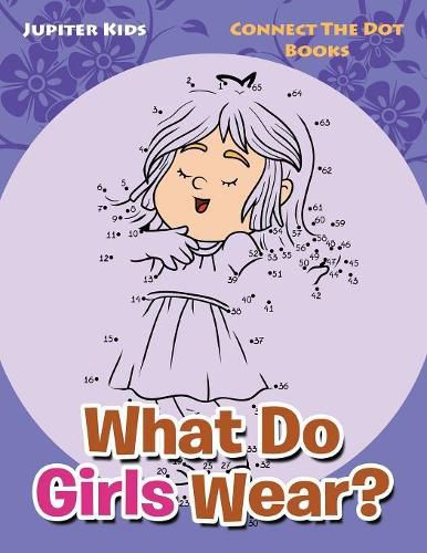 What Do Girls Wear?: Connect The Dot Books