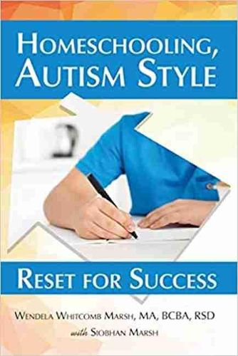 Cover image for Homeschooling, Autism Style: Reset for Success