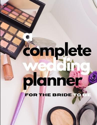 Cover image for A Complete Wedding Planner For The Bride To Be